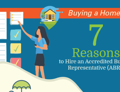 Buying A Home? 7 Reasons To Hire an Accredited Buyer’s Representative (ABR®) [INFOGRAPHIC]